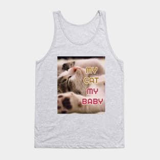 My cat My baby shirt Tank Top